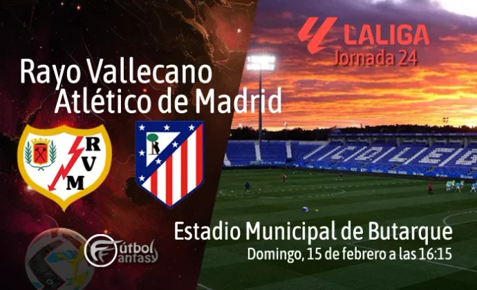 Posibles alineaciones y previa fantasy del Rayo - Atlético