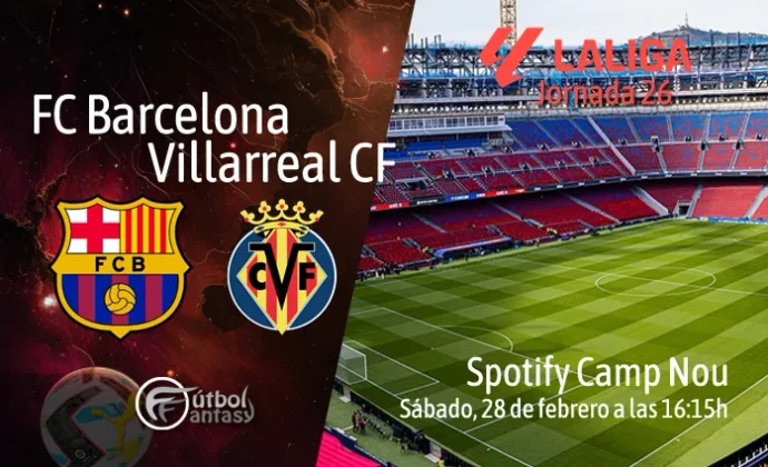 Posibles alineaciones y previa fantasy del Barcelona - Villarreal
