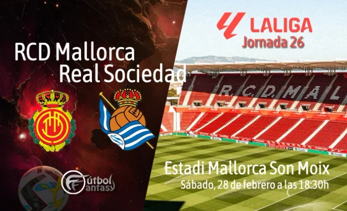 Posibles alineaciones y previa fantasy del Mallorca - Real Sociedad
