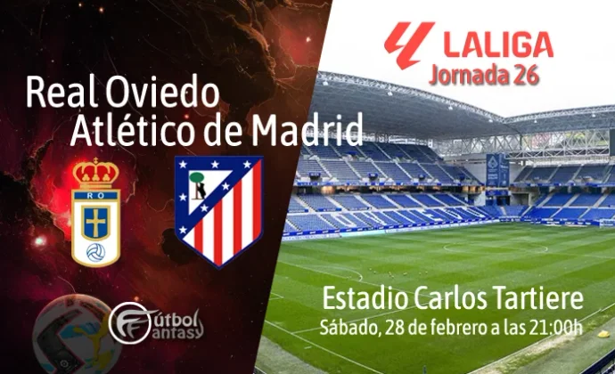 Posibles alineaciones y previa fantasy del Real Oviedo - Atlético
