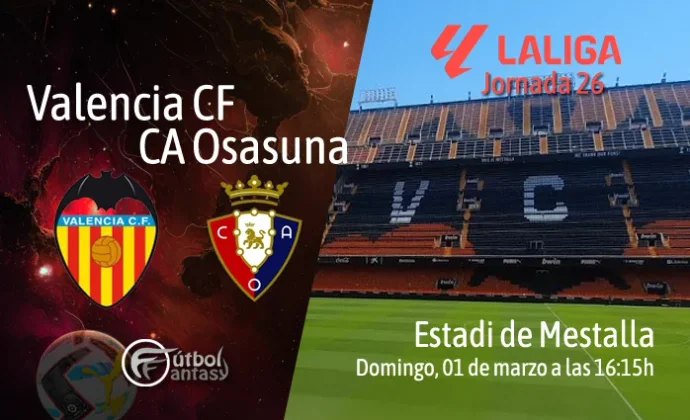 Alineaciones probables y previa fantasy del Valencia - Osasuna