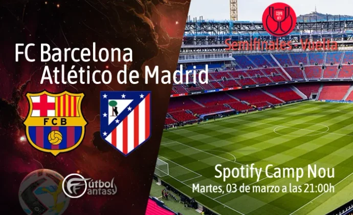 Alineaciones probables y previa fantasy del Barcelona - Atlético