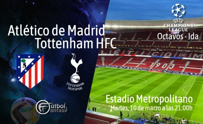 Alineaciones probables y previa fantasy del Atlético - Tottenham