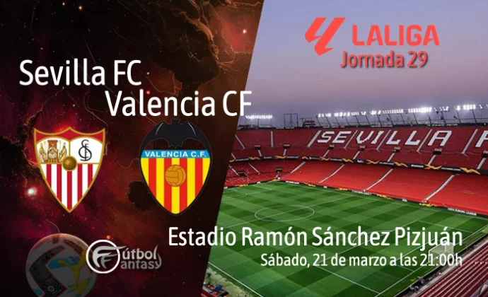 Posibles alineaciones y previa fantasy del Sevilla - Valencia