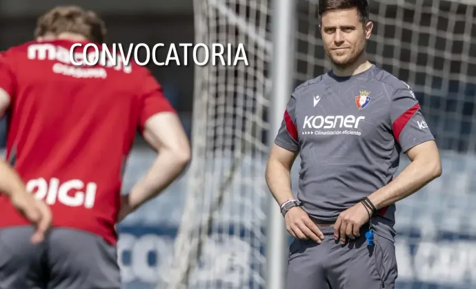 Lista de Osasuna para recibir al Betis sin las tres bajas conocidas