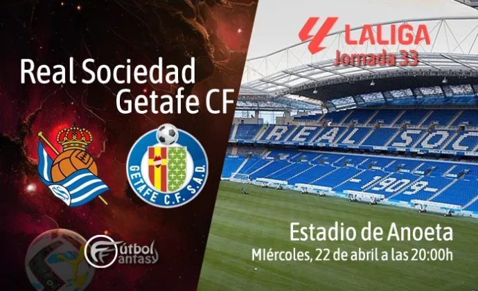 Alineaciones probables y previa fantasy del Real Sociedad - Getafe