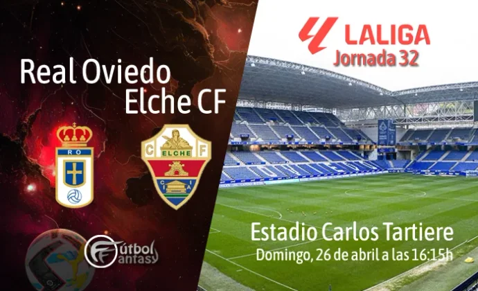 Alineaciones probables y previa fantasy del Real Oviedo - Elche