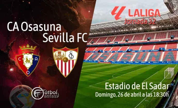 Posibles alineaciones y previa fantasy del Osasuna - Sevilla