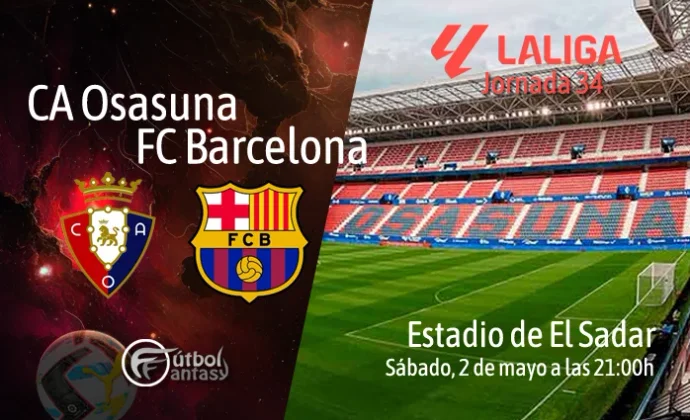 Alineaciones probables y previa fantasy del Osasuna - Barcelona