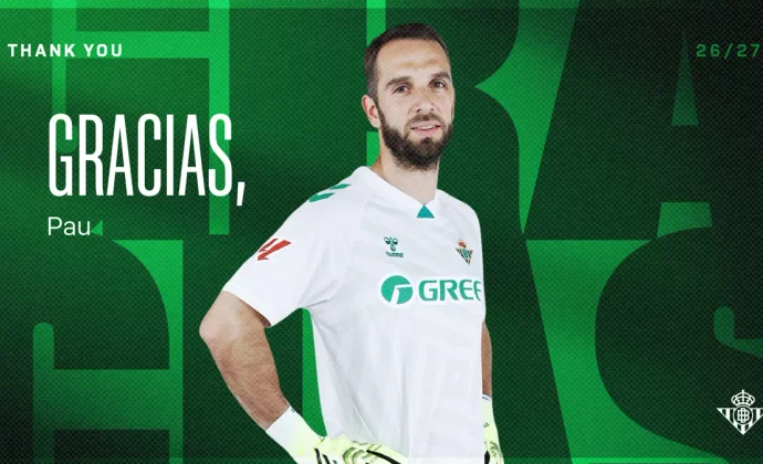El Betis hace oficial la rescisión de Pau López, que pone rumbo al Andorra