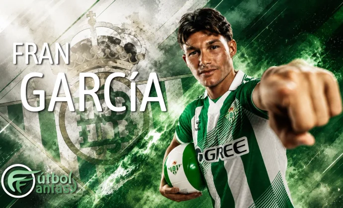 Análisis Fantasy de Fran García: Motor zurdo para acelerar al Betis