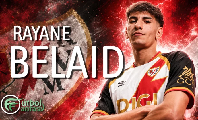 Análisis Fantasy de Rayane Belaid: atrevimiento entre líneas para revolucionar los partidos