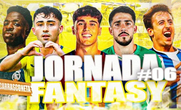 ANÁLISIS FANTASY JORNADA 6 | Alineaciones probables, lesionados y sancionados, por Carrasco