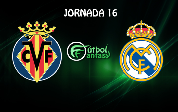 Alineaciones probables y fantasy del Villarreal - Real Madrid - FútbolFantasy